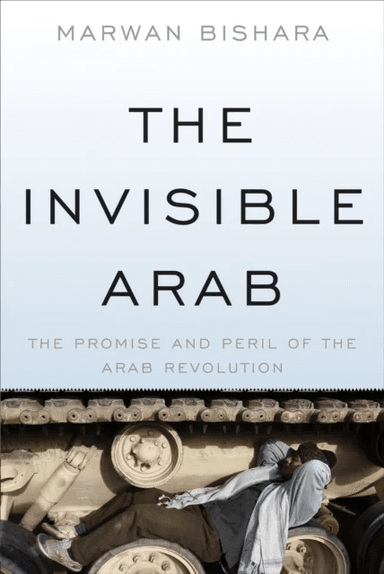 The Invisible Arab av Marwan Bishara