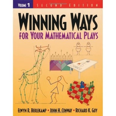 Winning Ways for Your Mathematical Plays av Elwyn R. Berlekamp, John H. Conway, Richard K. Guy