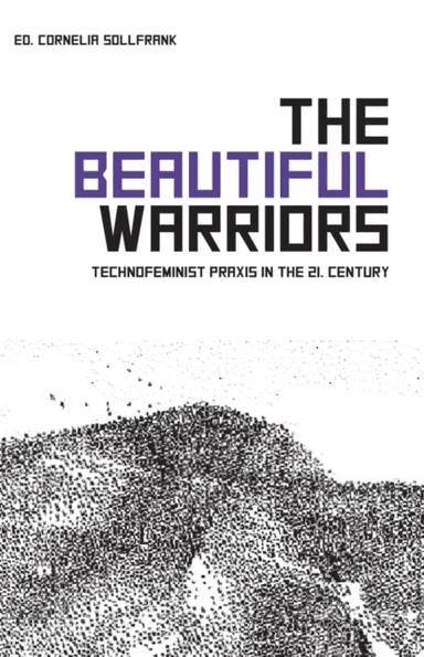 The Beautiful Warriors av Cornelia Sollfrank