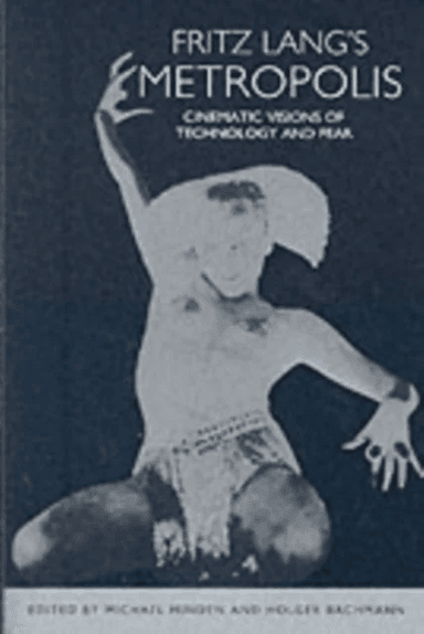 Fritz Lang's Metropolis av Michael Minden, Holger Bachmann, Alan Williams