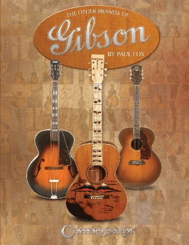 The Other Brands of Gibson av PAUL FOX