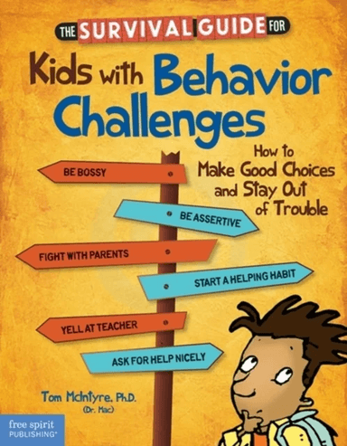 The Survival Guide for Kids with Behavior Challenges av Thomas McIntyre