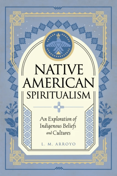 Native American Spiritualism av L. M. Arroyo