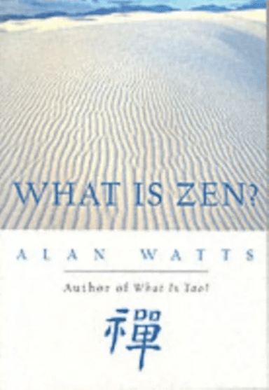 What is Zen? av Alan Watts