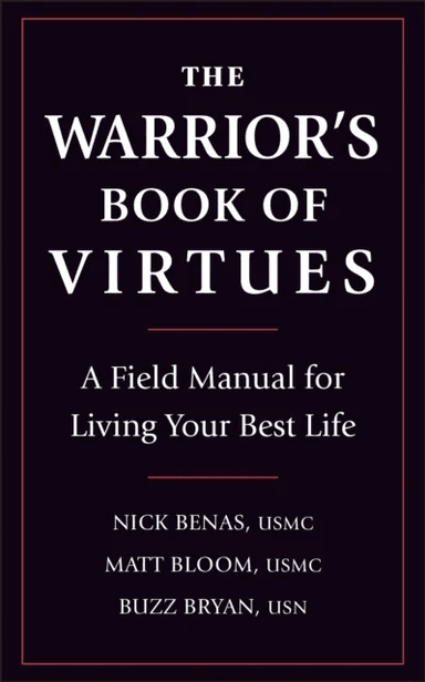 The Warrior's Book Of Virtues av Nick Benas, Matthew Bloom, Richard Bryan