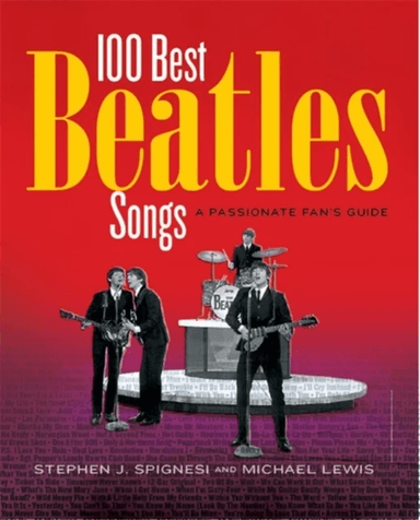 100 Best Beatles Songs av Michael Lewis, Stephen J. Spignesi
