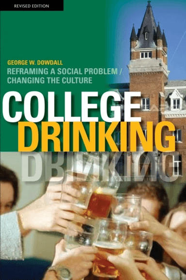 College Drinking av George W. Dowdall