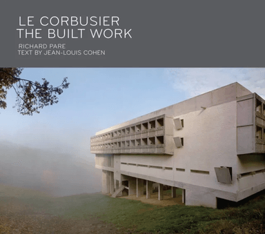 Le Corbusier: The Built Work av Richard Pare, Jean-Louis Cohen