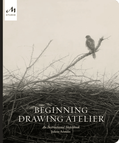 Beginning Drawing Atelier av Juliette Aristides