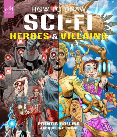 How to Draw Sci-Fi Heroes and Villains av Prentis Rollins