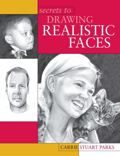 Secrets to Drawing Realistic Faces av Carrie Stuart Parks