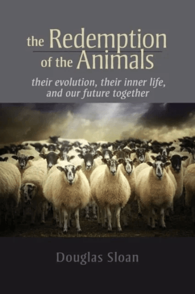The Redemption of the Animals av Douglas Sloan