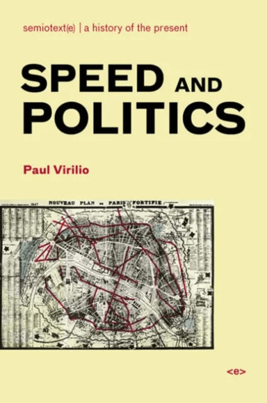 Speed and Politics av Paul Virilio