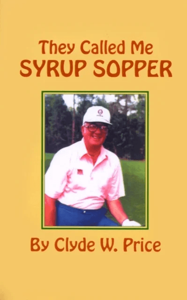 They Called My Syrup Sopper av Clyde W. Price