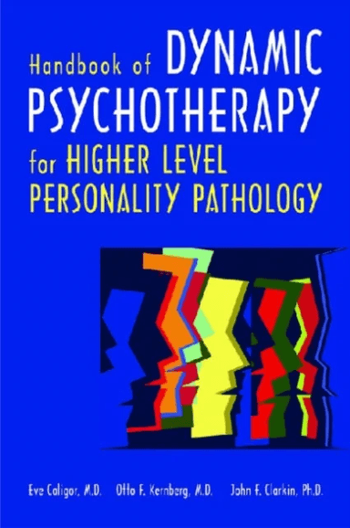 Handbook of Dynamic Psychotherapy for Higher Level Personality Pathology av Eve (Clinical Professor of Psychiatry Columbia University College of Physi
