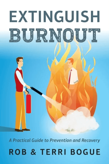 Extinguish Burnout av Robert Bogue, Terri Bogue