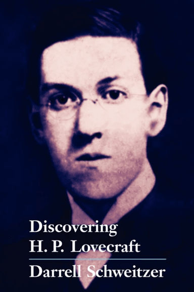 Discovering H.P. Lovecraft av Darrell Schweitzer