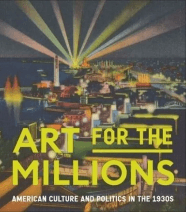 Art for the Millions av Allison Rudnick