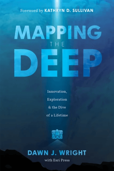Mapping the Deep av Dawn J. Wright