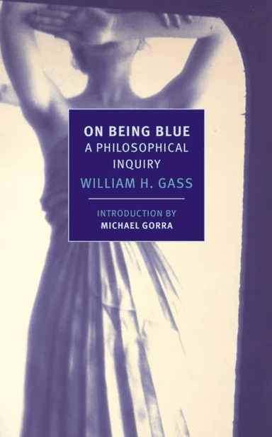 On Being Blue av William H. Gass
