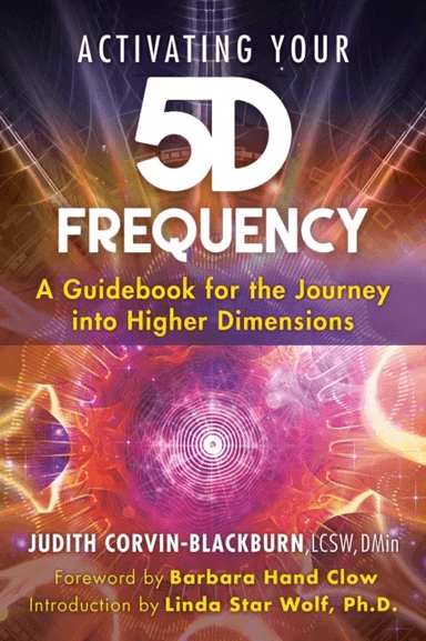 Activating Your 5D Frequency av Judith Corvin-Blackburn