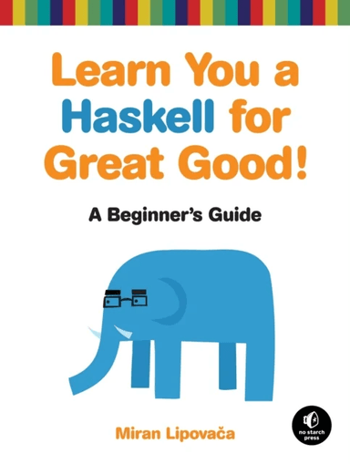 Learn You a Haskell for Great Good av Miran Lipovaca