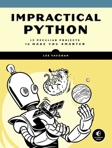 Impractical Python Projects av Lee Vaughan