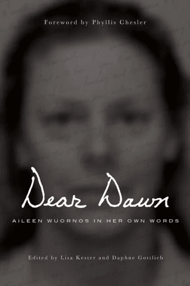 Dear Dawn av Aileen Wuornos, Lisa Kester, Daphne Gottlieb