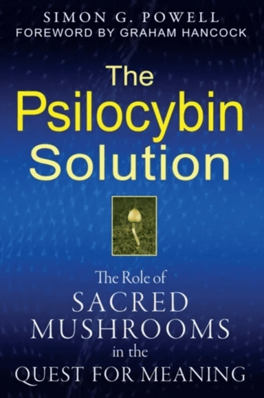 The Psilocybin Solution av Simon G. (Simon G. Powell) Powell