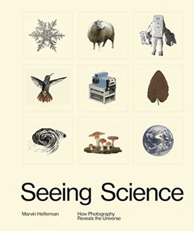 Seeing Science av Marvin Heiferman