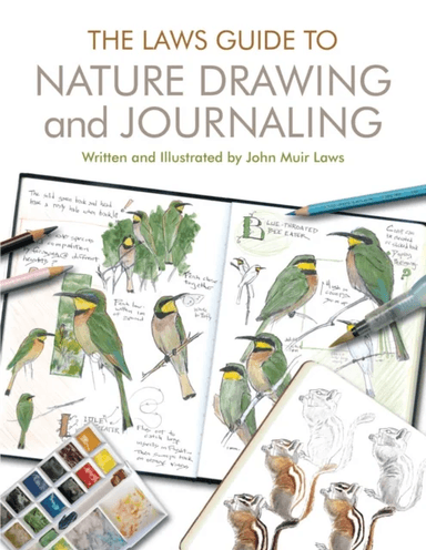 The Laws Guide to Nature Drawing and Journaling av John Muir Laws