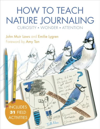 How to Teach Nature Journaling av John Muir Laws, Emilie Lygren