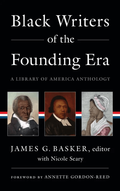 Black Writers Of The Founding Era (loa #366) av James G Basker, Annette Gordon-Reed, Nicole Seary