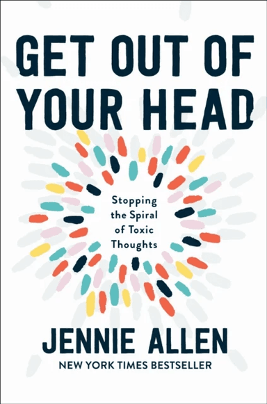 Get Out of your Head av Jennie Allen