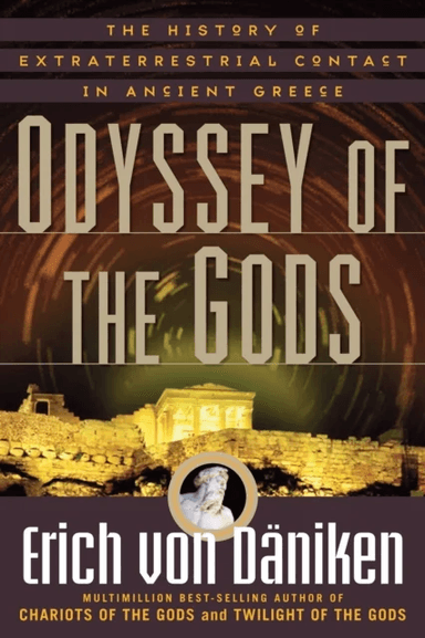 Odyssey of the Gods av Erich (Erich von Daniken) von Daniken