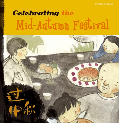 Celebrating the Mid-Autumn Festival av Sanmu Tang