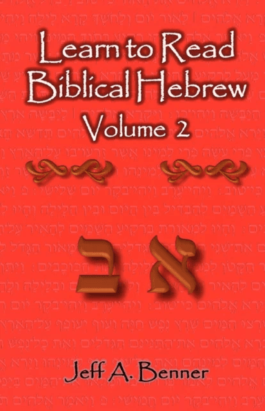 Learn to Read Biblical Hebrew Volume 2 av Jeff A Benner