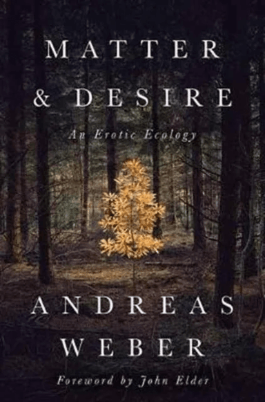 Matter and Desire av Dr. Andreas Weber