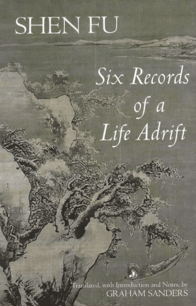 Six Records of a Life Adrift av Shen Fu