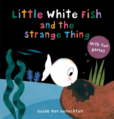 Little White Fish and the Strange Thing av Guido Genechten