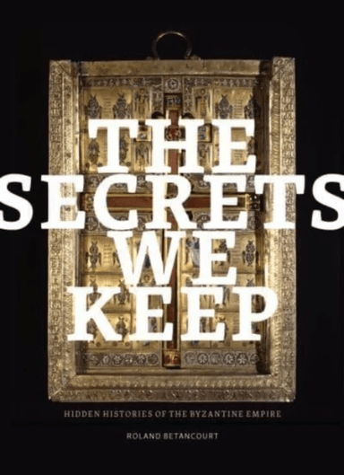 The Secrets We Keep av Roland Betancourt