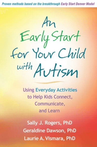 An Early Start for Your Child with Autism av Sally J. (UC Davis Medical Institute Sacramento CA USA) Rogers, Geraldine Dawson, Laurie A. Vismara