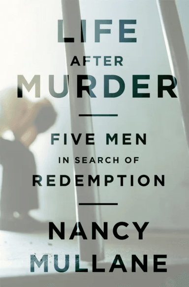 Life After Murder av Nancy Mullane