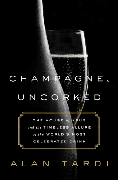 Champagne, Uncorked av Alan Tardi