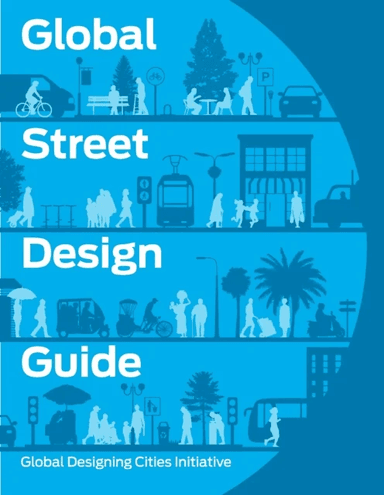 Global Street Design Guide av National Association of City Transportation Officials
