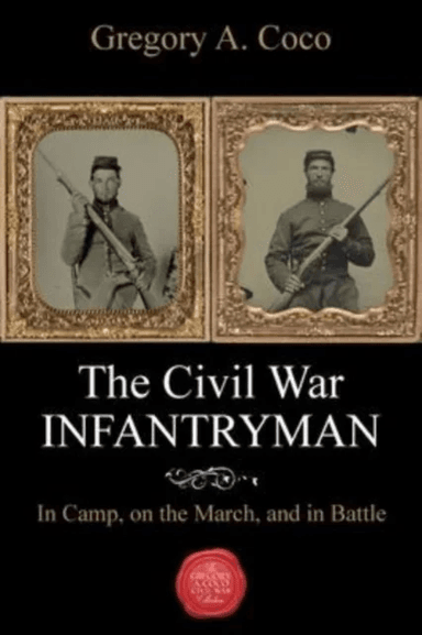 The Civil War Infantryman
