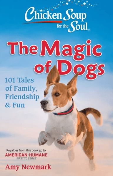 Chicken Soup for the Soul: The Magic of Dogs av Amy Newmark