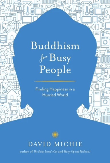 Buddhism for Busy People av David Michie