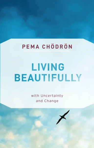Living Beautifully av Pema Chodron