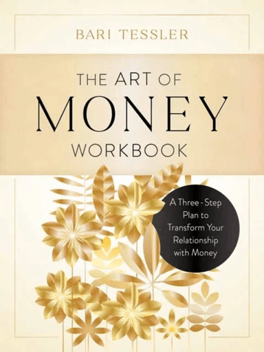 The Art of Money Workbook av Bari Tessler